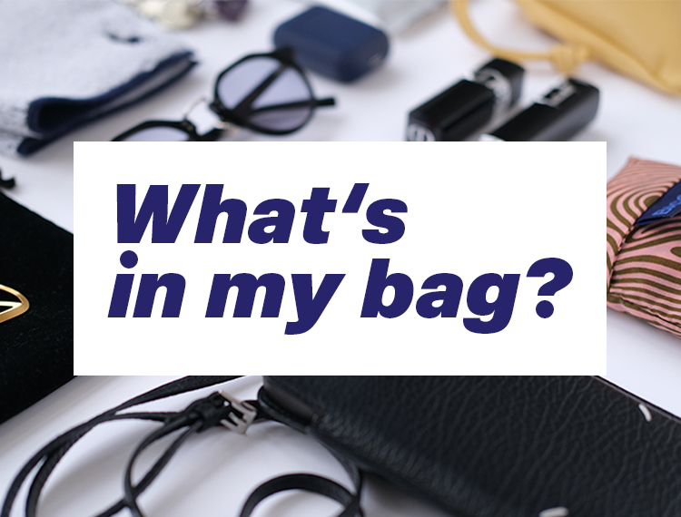 What's in my bag?